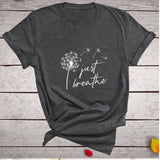 Dandelion Just Breathe Printed T-shirts Women Summer Shirts for Women Sleeve